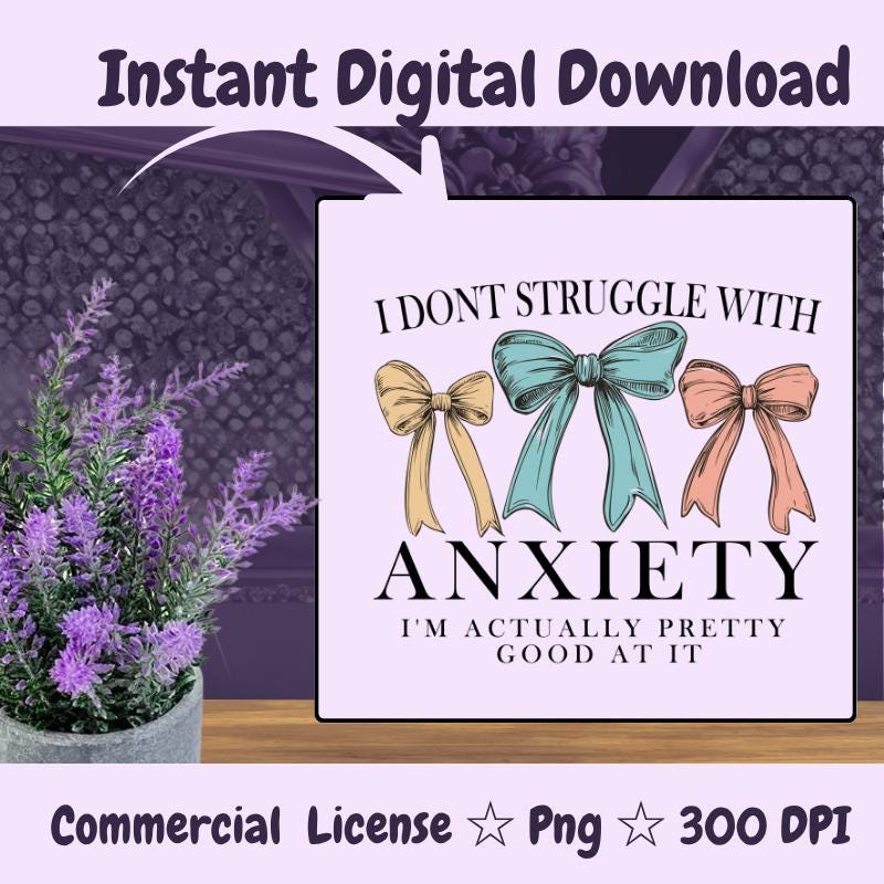 Funny Anxiety PNG | Pastel Bow Mental Health Quote | Sarcastic Sublimation Design | Cute But Anxious PNG | 300 DPI Digital Download
