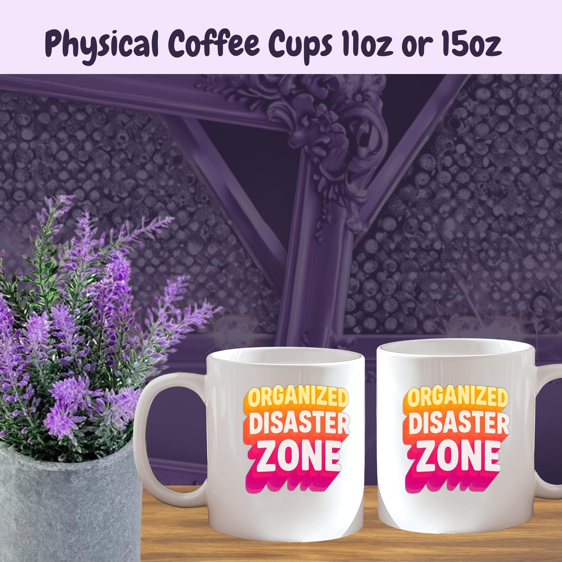 Funny Coffee Mug – Organized Disaster Zone Sarcastic Mug for Work Mom Life Students ADHD Gift Hot Mess Express Cup
