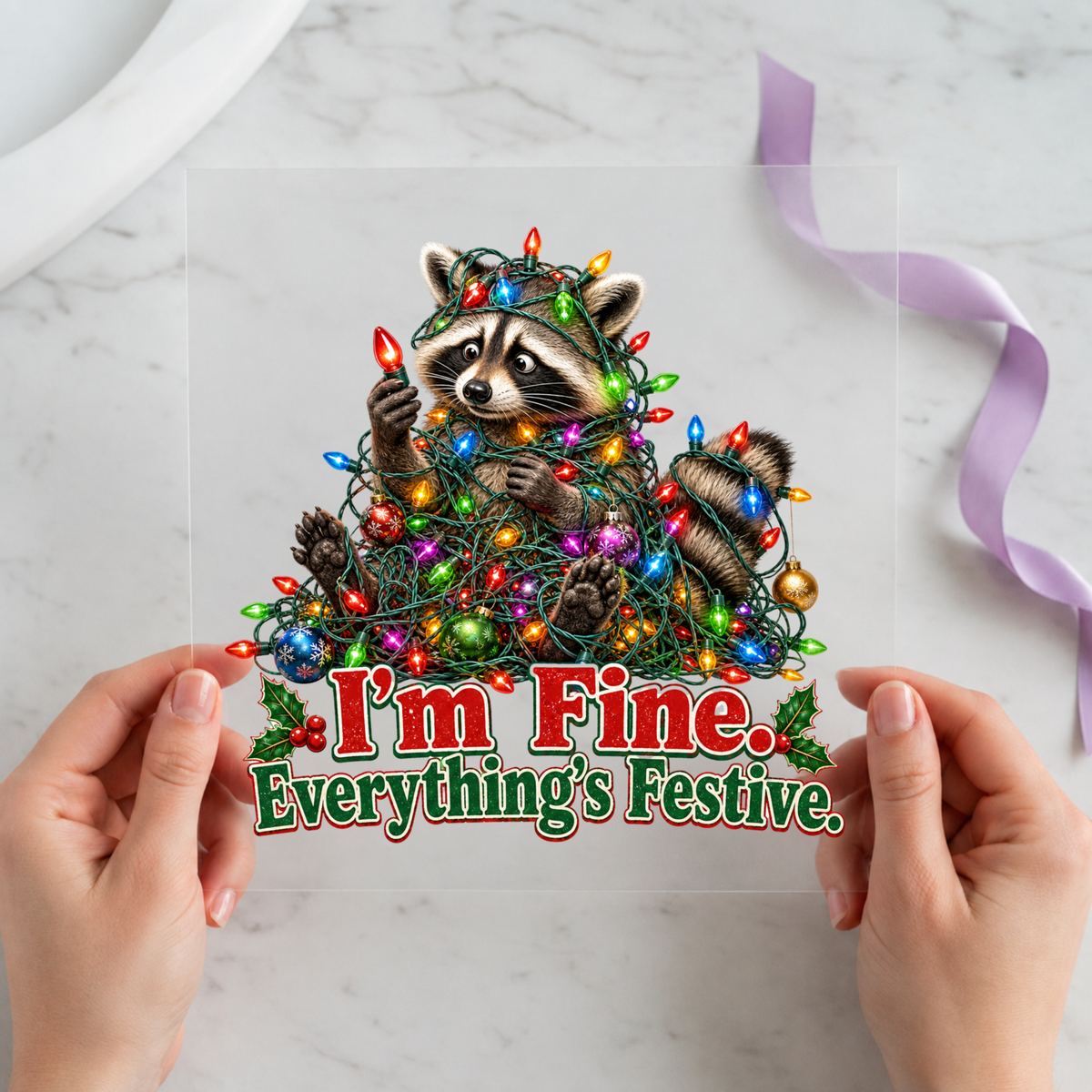 I'm Fine Everything's Festive raccoon tangled Christmas lights DTF transfer design