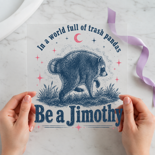 In a World Full of Trash Pandas individual product photo included in the Jimothy Raccoon Curated Mix 1 five-pack DTF transfer bundle