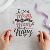 Once a Mom, Now Also a Nana DTF transfer mockup