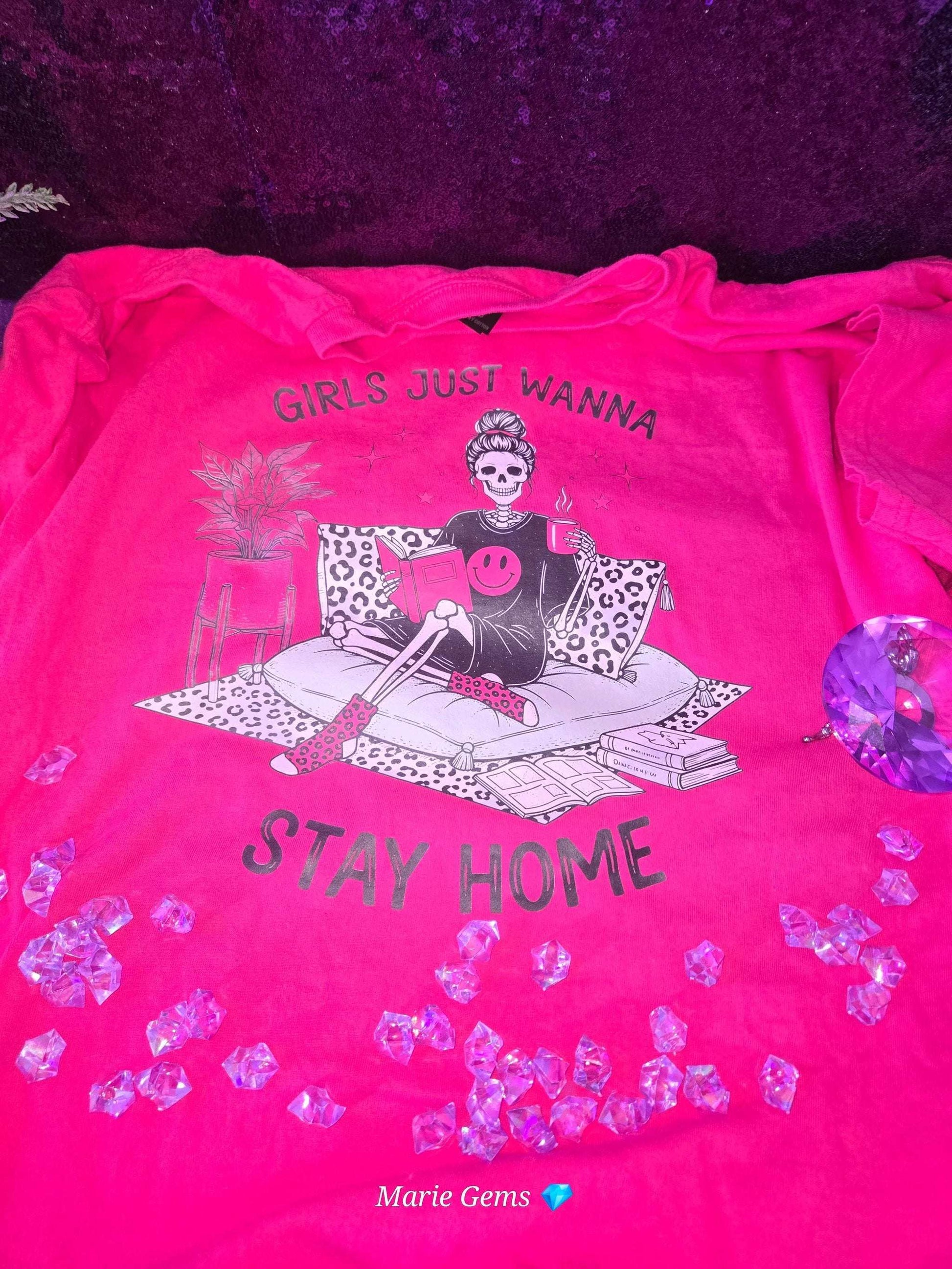 Girls Just Wanna Stay Home T-Shirt – Comfort-First Graphic Tee (Dark Pink) by Marie Gems