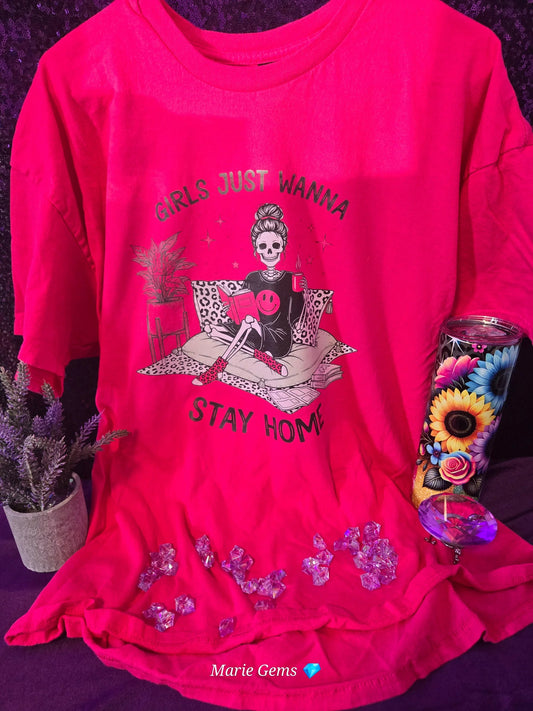 Girls Just Wanna Stay Home T-Shirt – Comfort-First Graphic Tee (Dark Pink) by Marie Gems