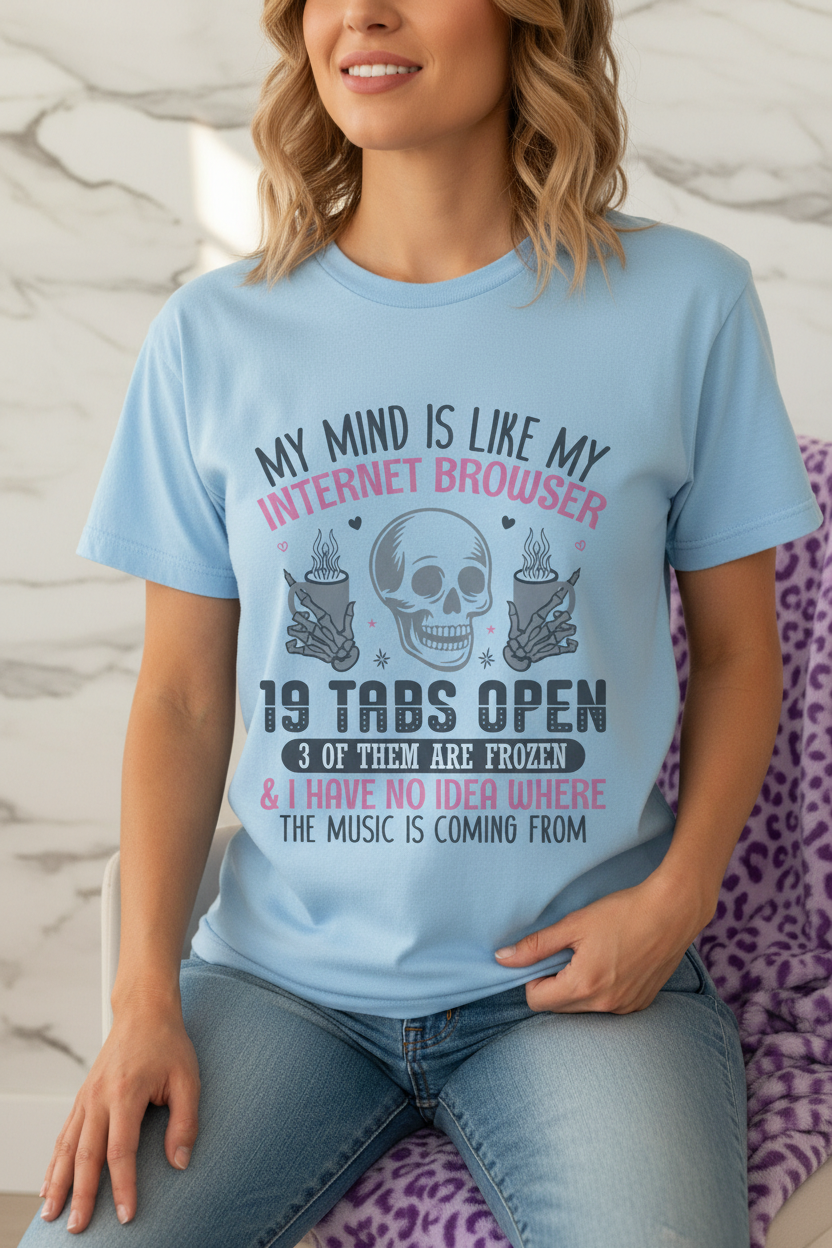 My Mind Is Like My 19 Tabs Open Overthinking T-Shirt with skull and skeleton hands holding candles on light blue fabric