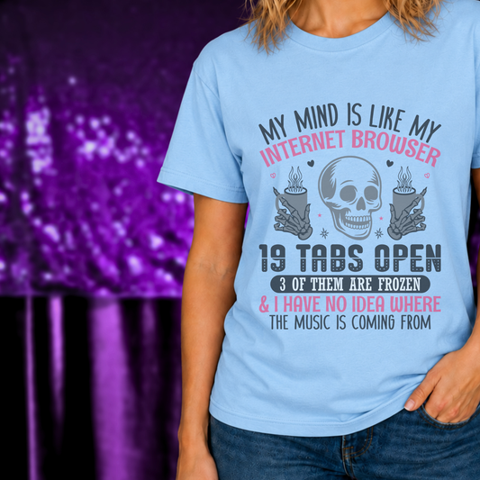 My Mind Is Like My 19 Tabs Open Overthinking T-Shirt with skull and skeleton hands holding candles on light blue fabric