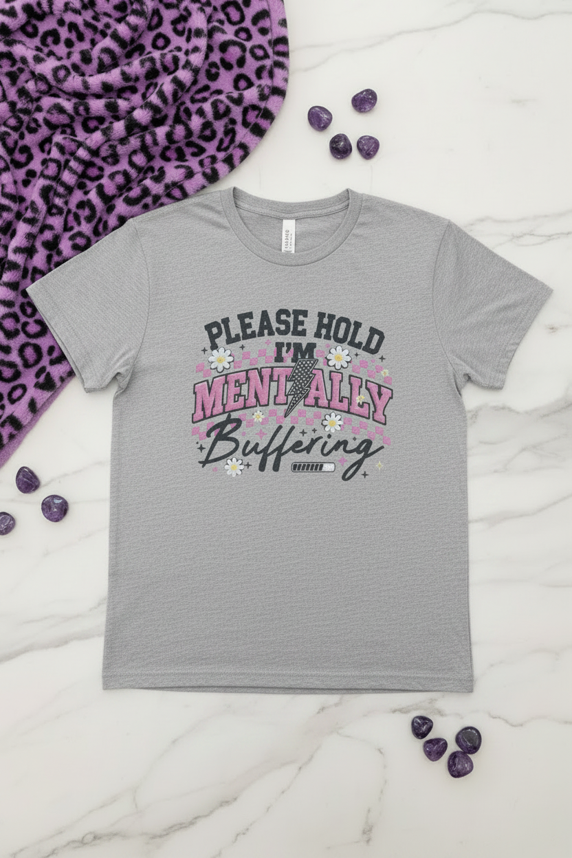 Please Hold I'm Mentally Buffering funny graphic tee alternate product view