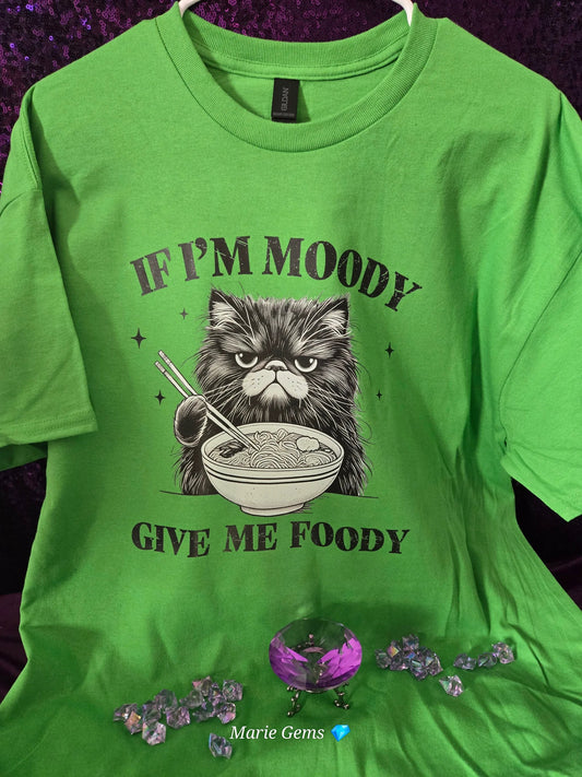 If I'm Moody Give Me Foody T Shirt Funny Cat Graphic Tee Ramen Bowl Grumpy Cat Shirt by Marie Gems
