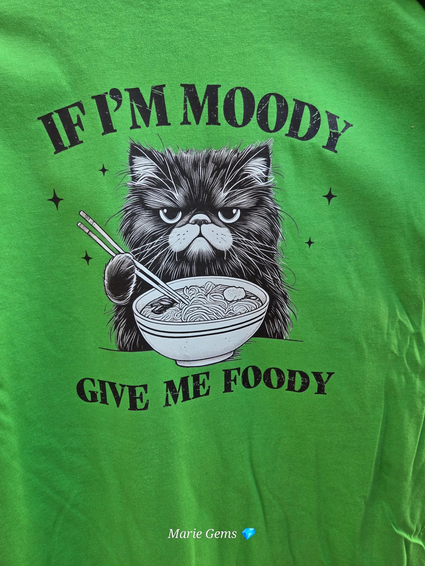 If I'm Moody Give Me Foody T Shirt Funny Cat Graphic Tee Ramen Bowl Grumpy Cat Shirt by Marie Gems