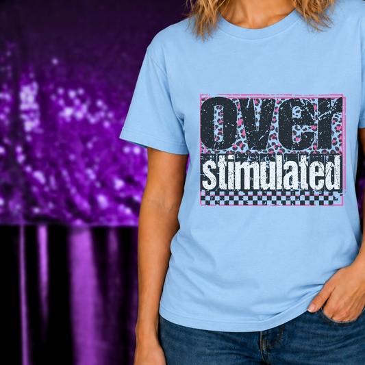 Overstimulated T-Shirt | Leopard Print Graphic Tee | Relatable Mental Health Shirt with distressed text design on light blue fabric