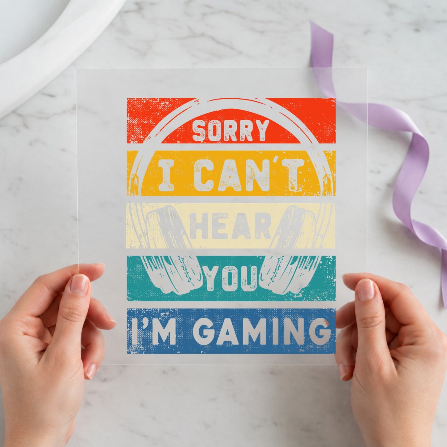 Sorry I Can't Hear You I'm Gaming vintage gamer headset 12x12 ready-to-press DTF transfer
